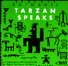 Tarzan Speaks - Rotodoti