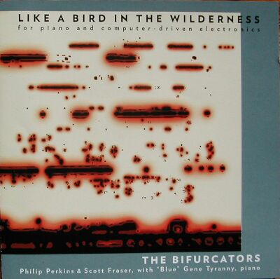 Like a Bird in the Wilderness - The Bifurcators & Blue Gene Tyranny