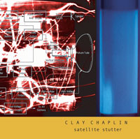 Satellite Stutter - Clay Chaplin